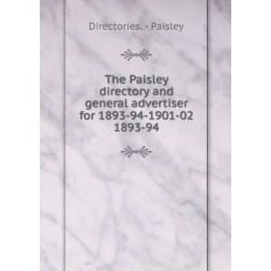   advertiser for 1893 94 1901 02. 1893 94: Directories.   Paisley: Books