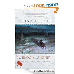 Of Blood and Honey: Stina Leicht:  Kindle Store