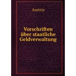    Vorschriften Ã¼ber staatliche Geldverwaltung Austria Books