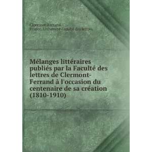  littÃ©raires publiÃ©s par la FacultÃ© des lettres de Clermont 