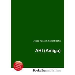  AHI (Amiga) Ronald Cohn Jesse Russell Books