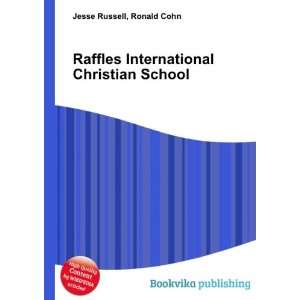  Raffles International Christian School Ronald Cohn Jesse 