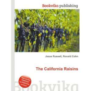  The California Raisins Ronald Cohn Jesse Russell Books