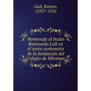   del Colegio de Miramar Ramon, 1232? 1316 Llull  Books