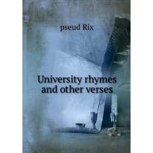  University rhymes and other verses pseud Rix Books