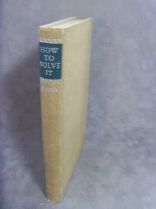 How To Solve It by G Polya 1945 Princeton University Press Hardcover 