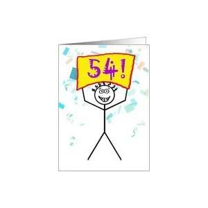  Happy 54th Birthday Stick Figure Holding Sign Card: Toys 