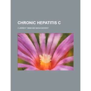  Chronic hepatitis C current disease management 