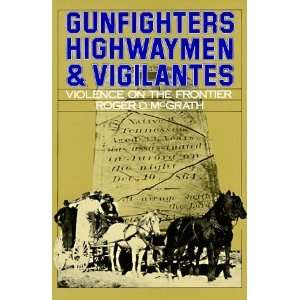    Violence on the Frontier [Paperback] Roger D. McGrath Books