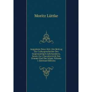   Sowie Zur Charakteristik Des Orients Und Des Islam, Volume 1 (German