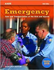 Emergency Care and Transportation of the Sick and Injured, (0763744050 
