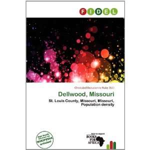   Dellwood, Missouri (9786200780881) Christabel Donatienne Ruby Books
