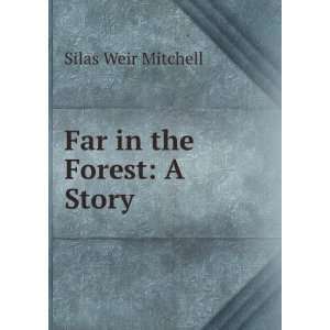  Far in the Forest A Story Mitchell S Weir Books