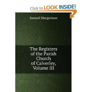  the Parish Church of Calverley, Volume III: Samuel Margerison: Books
