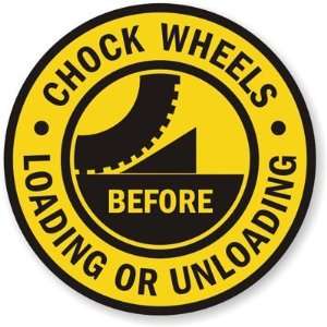 Chock Wheels Before Loading Or Unloading (Wheel Chock Symbol) Forklift 