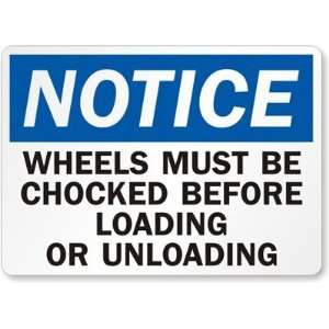  Notice Wheels Must Be Chocked Before Loading Or Unloading 