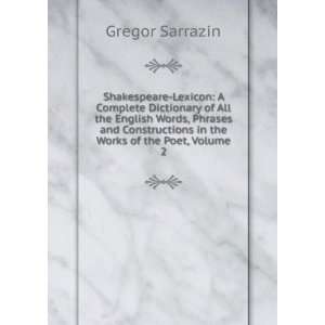   in the Works of the Poet, Volume 2 Gregor Sarrazin Books