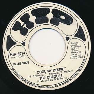 CHEQUES Cool My Desire DJ Promo 45 rpm HEAR IT SOUL  