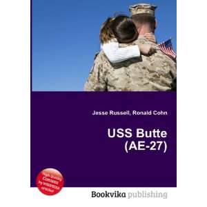 USS Butte (AE 27) Ronald Cohn Jesse Russell  Books
