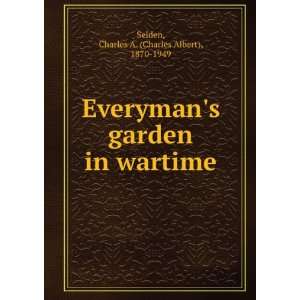  Everymans garden in wartime, Charles A. Selden Books
