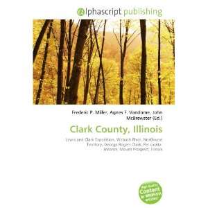  Clark County, Illinois (9786132869029) Books