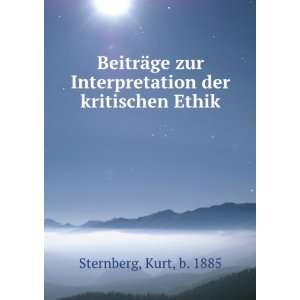   Interpretation der kritischen Ethik Kurt, b. 1885 Sternberg Books