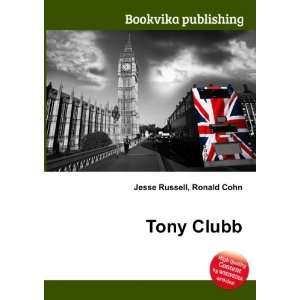  Tony Clubb Ronald Cohn Jesse Russell Books