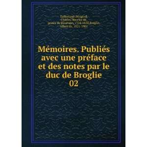   1754 1838,Broglie, Albert de, 1821 1901 Talleyrand PÃ©rigord Books