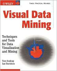 Visual Data Mining Techniques and Tools for Data Visualization and 
