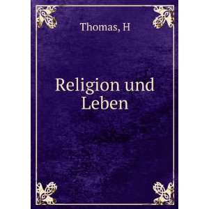  Religion und Leben: H Thomas: Books