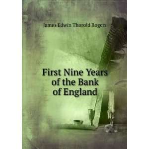   Nine Years of the Bank of England James Edwin Thorold Rogers Books