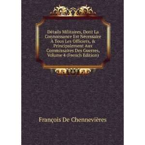   Principalement Aux Commissaires Des Guerres, Volume 4 (French Edition