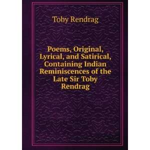   Indian Reminiscences of the Late Sir Toby Rendrag Toby Rendrag Books