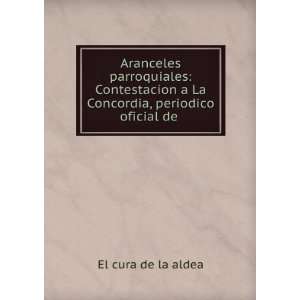 Aranceles parroquiales: Contestacion a La Concordia, periodico oficial 