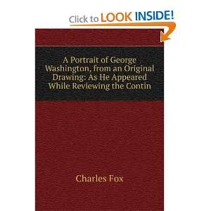   Drawing: As He Appeared While Reviewing the Contin: Charles Fox: Books