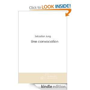 Une convocation (French Edition) Sebastian Jung  Kindle 