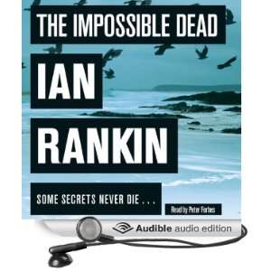  The Impossible Dead (Audible Audio Edition) Ian Rankin 