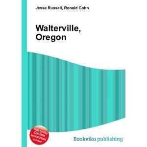  Walterville, Oregon Ronald Cohn Jesse Russell Books
