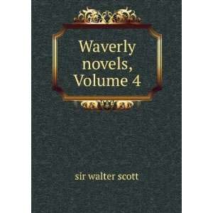  Waverly Novels, Volume 4: Walter Scott: Books