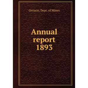  Annual report. 1893 Ontario. Dept. of Mines Books