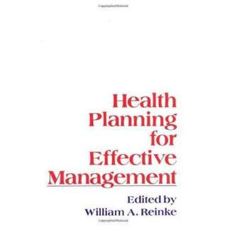 Image Health Planning for Effective Management William A. Reinke