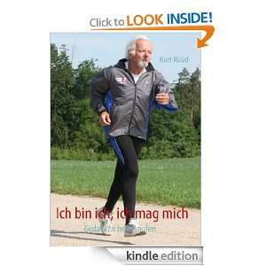 Ich bin ich, ich mag mich: Gedanken beim Laufen (German Edition): Kurt 