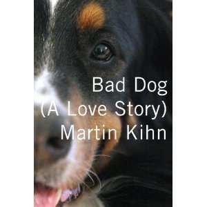  Martin Kihnsbad Dog A Love Story [Hardcover](2010)  N/A 