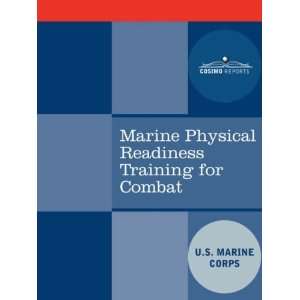 Marine Physical Readiness Training for Combat [Paperback]: U.S. Marine 