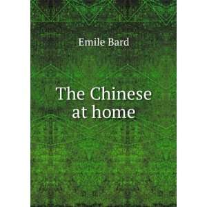  The Chinese at home Emile Bard Books