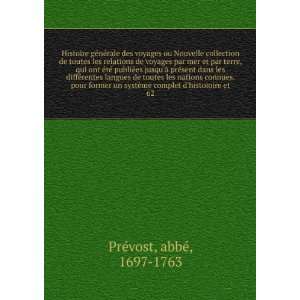   me complet dhistoioire et. 62 abbÃ©, 1697 1763 PrÃ©vost Books
