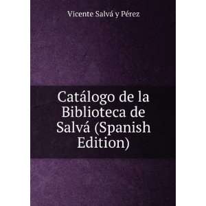  CatÃ¡logo de la Biblioteca de SalvÃ¡ (Spanish Edition 