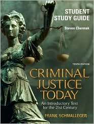 Criminal Justice Today Student Study Guide, (0135135753), Steve 