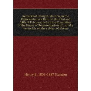  Remarks of Henry B. Stanton, in the Representatives Hall 