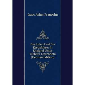   Richard LÃ¶wenherz (German Edition) Isaac Asher Francolm Books
